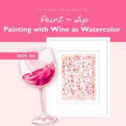 Paint and Sip: Painting with Wine, Loose Florals