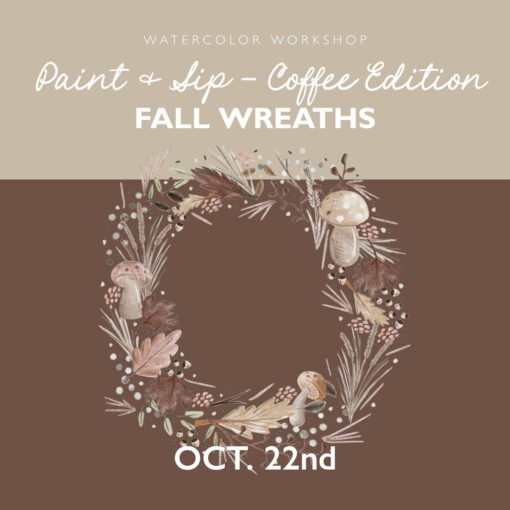 Paint & Sip, Morning Coffee Edition: Fall Wreaths
