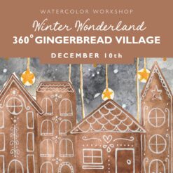 Winter Wonderland Watercolor Workshop: Gingerbread Village