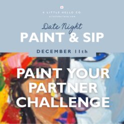 Paint & Sip: Paint Your Partner Challenge
