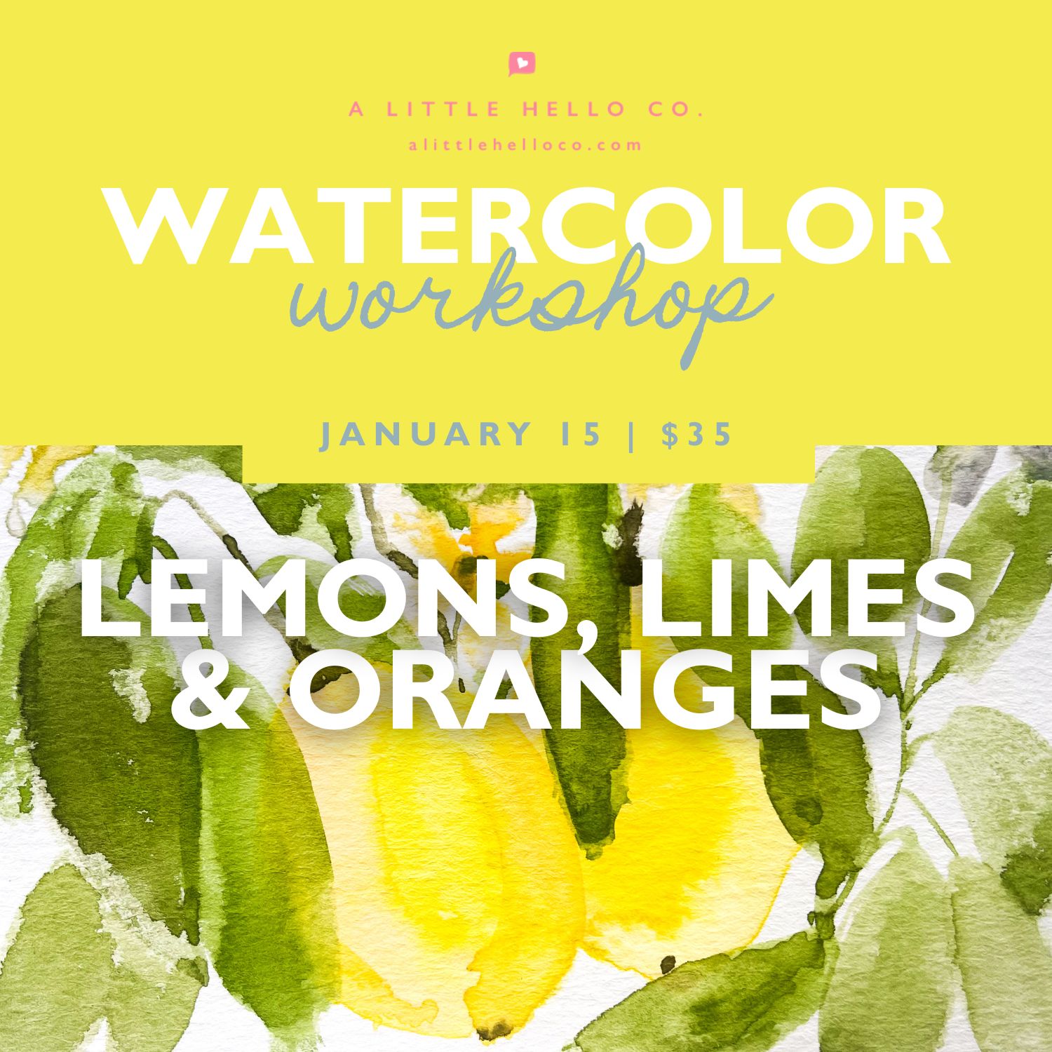 Watercolor Workshop: Lemons, Limes, and Oranges