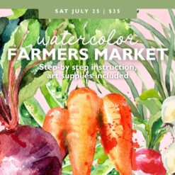 Watercolor Workshop: Farmers Market Veggies