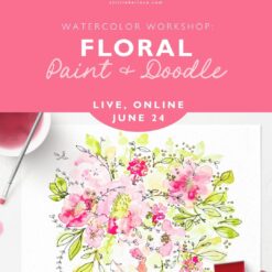 Online Watercolor Workshop: Floral Paint & Doodle