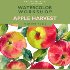 Watercolor Workshop: Apple Harvest